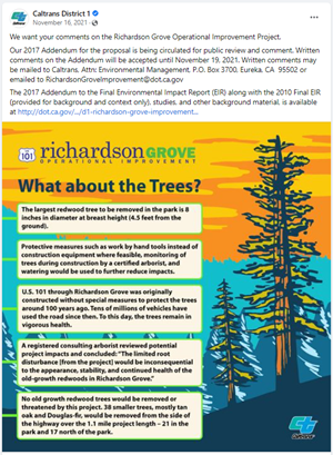 Screenshot of November 16 2021 Facebook post that reads "We want your comments on the Richardson Grove Operational Improvement Project. Our 2017 Addendum for the proposal is being circulated for public review and comment. Written comments on the Addendum will be accepted until November 19, 2021. Written comments may be mailed to Caltrans, Attn: Environmental Management, P.O. Box 3700, Eureka, CA 95502 or emailed to RichardsonGroveImprovement@dot.ca.gov The 2017 Addendum to the Final Environmental Impact Report (EIR) along with the 2010 Final EIR (provided for background and context only), studies, and other background material, is available at https://dot.ca.gov/caltrans-near-me/district-1/d1-projects/d1-richardson-grove-improvement-project"